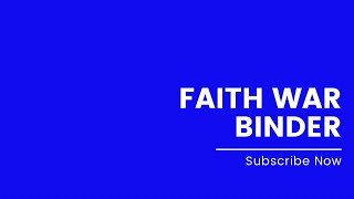 Faith War Binder Flip Through