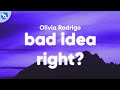 Olivia Rodrigo - bad idea right? (Clean - Lyrics)