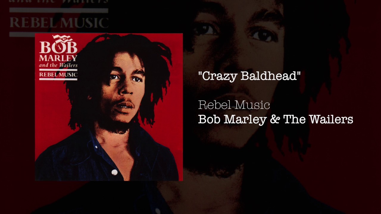 Crazy Baldhead 1986 Bob Marley The Wailers Youtube