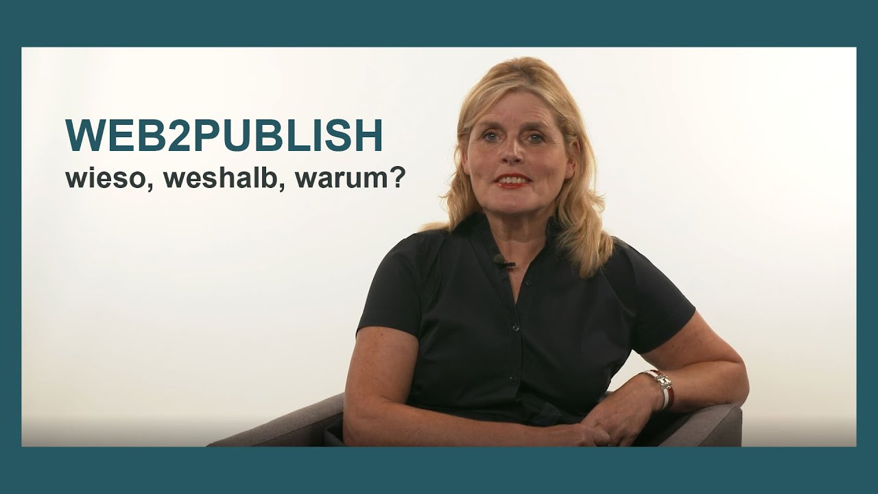 WEB2PUBLISH - wieso, weshalb, warum?