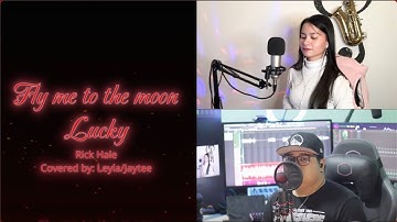 Fly me to the moon x Lucky  (Cover)⎮Sinatra/Jason Mraz & Colbie Caillat MASHUP⎮Leyla x Jaytee