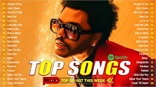 The Weeknd, Bruno Mars, Dua Lipa, Adele, Maroon 5, Rihanna, Ed Sheeran  Billboard Top 50 This Week