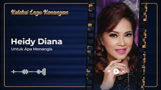 Heidy Diana - Untuk Apa Menangis