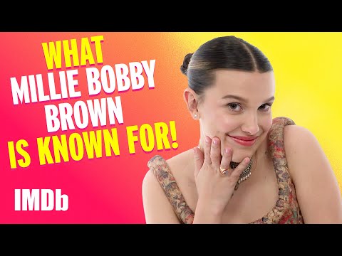 What’s Millie Bobby Brown Known For IRL? | IMDb