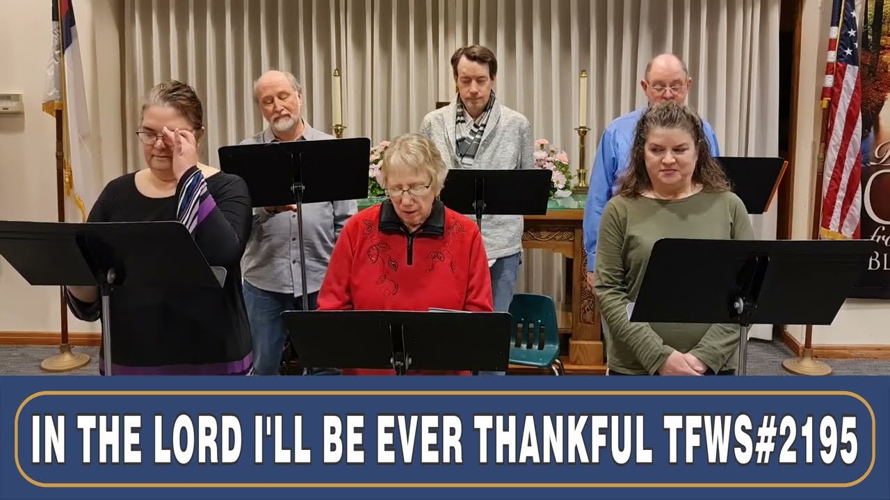 IN THE LORD I'LL BE EVER THANKFUL TFWS
