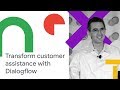 How Dialogflow Enterprise Edition Can Transform the Enterprise Contact Center (Cloud Next '18)