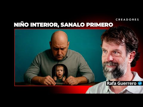 How to Heal Your Inner Child and Transform Your Relationships (Rafael Guerrero)