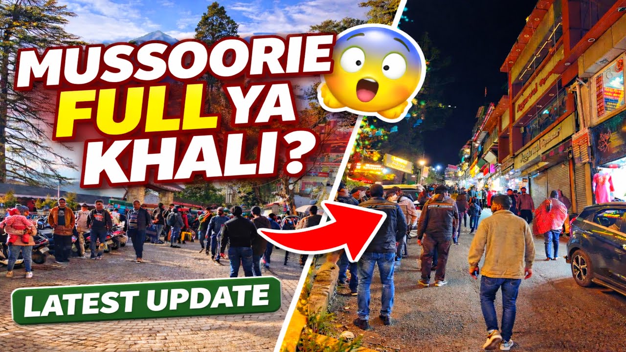 Mussoorie Full Ya Khali? 😳 Aaj Ki Ground Reality | Live Crowd Update