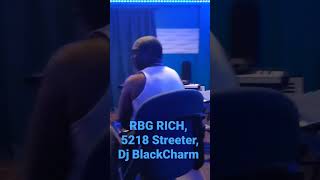 RBG RICH, 5218 STREETER, & DJ BLACK CHARM IN THE STUDIO!!!!