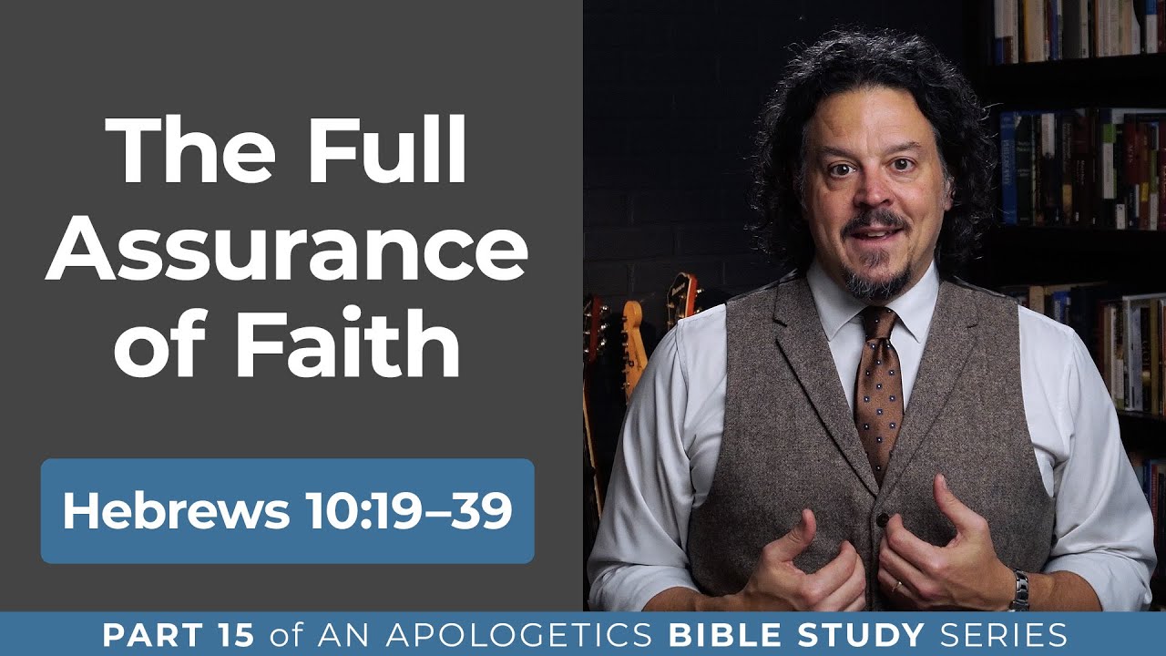 The Full Assurance of Faith: Hebrews 