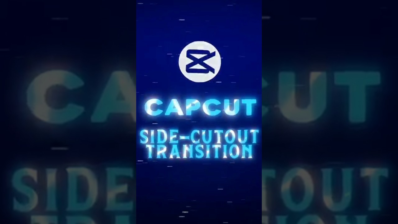 CAPCUT SIDE CUTOUT TRANSITION