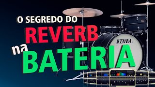 Reverb | Segredo para um som profissional de reverb na bateria.