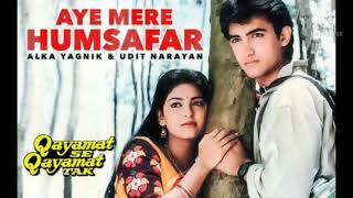 Ae Mere Humsafar - Qayamat Se Qayamat Tak (1988) Singer - Alka Yagnik, Udit Narayan