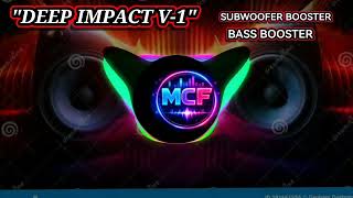 *DEEP IMPACT* NIGHT BASS BOOSTED🔥 SUBWOOFER RATTLE🔥 MCF