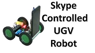 How to make a Skype Controlled UGV - DIY Spy Robot - IoT Project