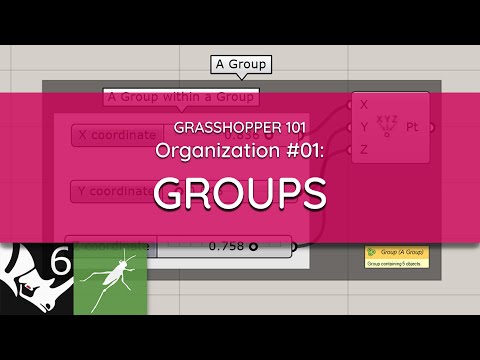 Grasshopper 101: Organization | #01 Groups