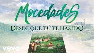 Mocedades - Desde Que Tú Te Has Ido (Remasterizado)