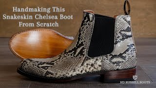 Handcrafting/Handmaking A Snakeskin Chelsea Boot from Scratch