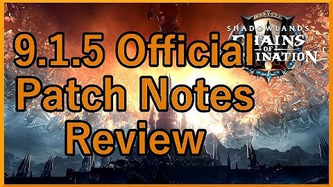 Official 9.1.5 Patch Notes | Review | World of Warcraft