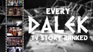 Doctor Who Every TV Dalek Story Ranked