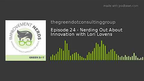Episode 24 - Nerding Out About Innovation with Lor...