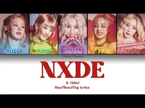 G-(Idle) 'NXDE' (Han/Rom/English Colour coded lyrics) - YouTube