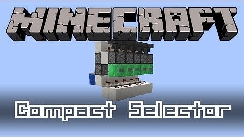 Minecraft - Compact Selector 1.5(Stackable modules) [Tutorial]