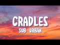 Sub Urban - Cradles (Lyrics)