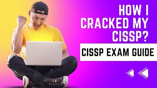 How I Cracked My CISSP? CISSP Exam Preparation Guide
