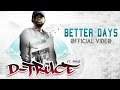 D Truce Feat Praiz Better Days Official Music Video mp3
