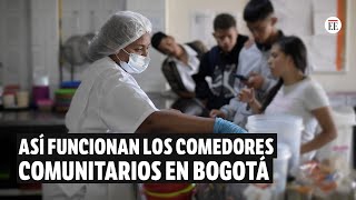 Comedores Comunitarios En Bogotá, Una Alternativa Cuando En Casa No Hay Qué Comer El Espectador