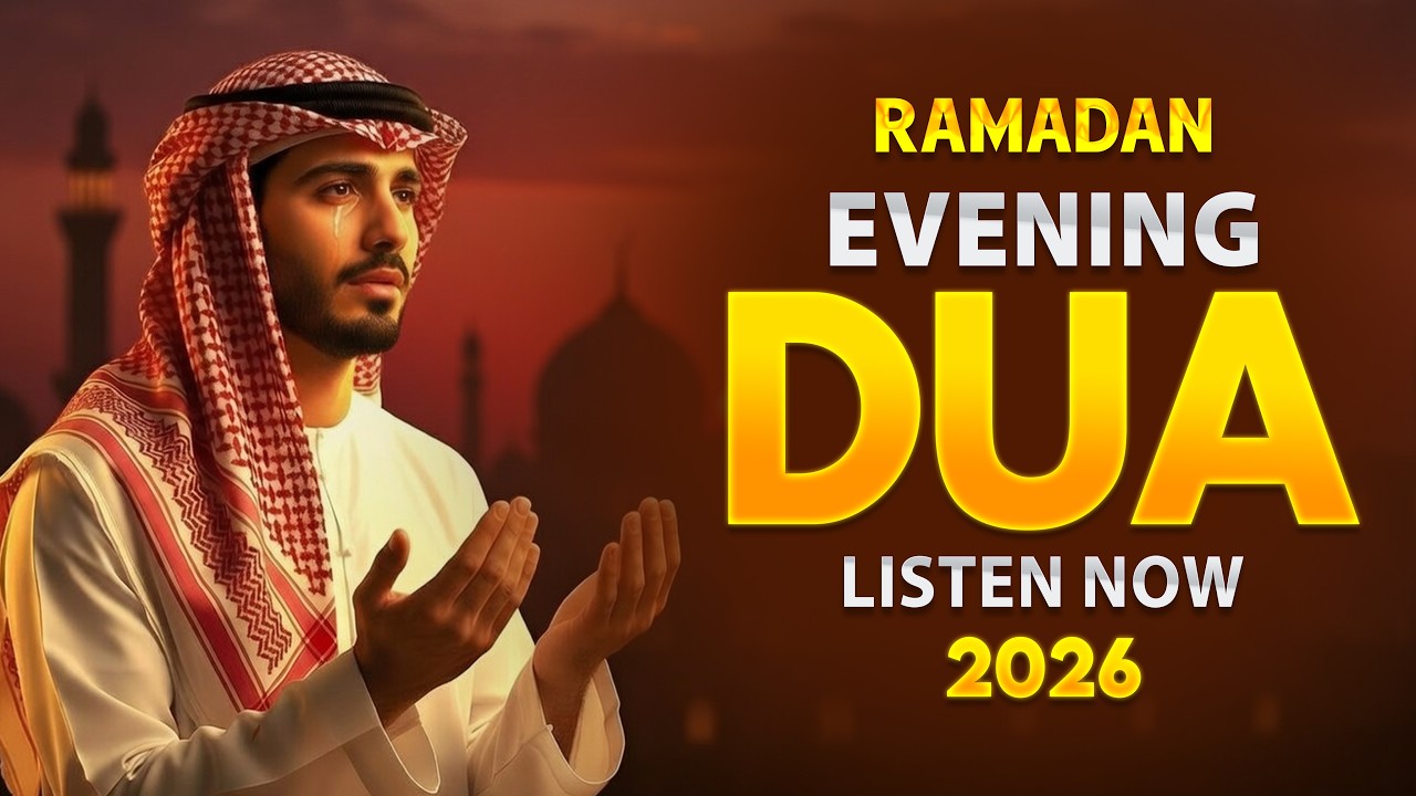 Ramadan Evening Dua 2026 | Powerful Evening Supplication | (LISTEN NOW) | Sheikh Alaa Aqel