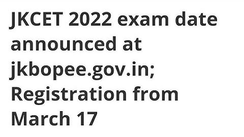 JKCET 2022 EXAM DATES ANNOUNCED, REGISTRATION DATE, EXAM DATE, HOW TO APPLY, ELIGIBILITY CRITERIA