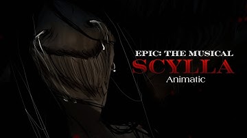 Scylla || EPIC: The Musical • Animatic 