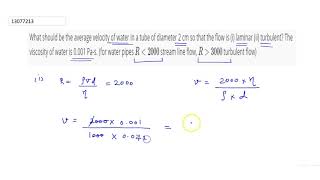 ... laminar (ii) turbulent? the viscosity of water is 0.001 pa-s....