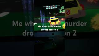 Me When I See Murder Drones Season 2