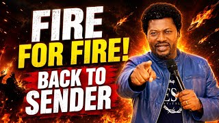 Fire For Fire! Every Evil Arrow Goes Back To The Sender | Powerful Prayer