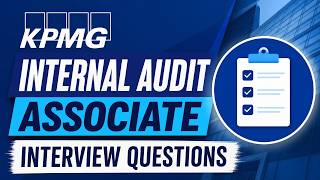 KPMG Internal Audit Associate Interview Questions