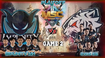 IMPUNITY KH VS EVOS SG 🔴[GAME 2]🔴 MSC 2021 SOUTHEAST ASIA CUP PLAYOFF