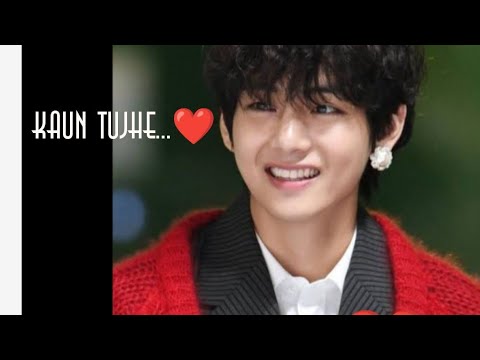 Kaun Tujhe ❤️🥀| BTS V edit |