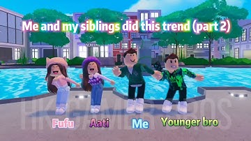 Me And My SIBLINGS 👬👭 Did This Trend (Part 2) | Roblox Trend | HK Gamer Bros ☆