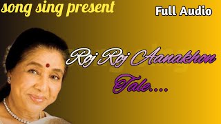 Video thumbnail of "Roj Roj Aanakhon Tale , asha bhosle || song sing"