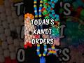 Today's Kandi Orders #kandi