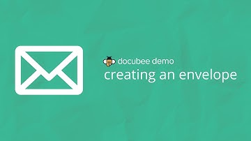 Docubee Demo: Creating an Envelope