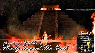 Freedom's Children - Slowly toward the North, 1970: Track 7 from the album 'Astra'