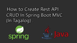 Full How to Create Rest API CRUD in Spring Boot MVC (IN TAGALOG) Guide