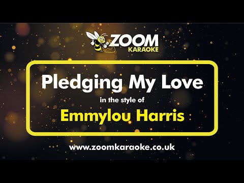 Emmylou Harris Pledging My Love Without Backing Vocals Karaoke Version From Zoom Karaoke Emmylou Harris Pledging My Love Without Backing Vocals Karaoke Version From Zoom Karaoke
