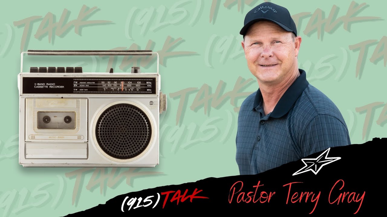 El Paso Radio Ministry with Pastor Terry Gray