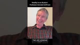 'Reality is an illusion' - Professor Donald Hoffman #shortsfeed