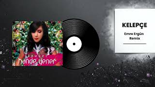 Hande Yener - Kelepçe (Emre Ergün Afro House Remix)